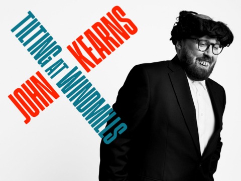 TASKMASTER STAR AND DOUBLE EDINBURGH COMEDY AWARD WINNER JOHN KEARNS TO PERFORM AT THE LONDON PALLADIUM AS PART OF TOUR EXTENSION OF SMASH HIT SHOW ‘TILTING AT WINDMILLS’ TASKMASTER STAR AND DOUBLE EDINBURGH COMEDY AWARD WINNER JOHN KEARNS TO PERFORM AT THE LONDON PALLADIUM AS PART OF TOUR EXTENSION OF SMASH HIT SHOW ‘TILTING AT WINDMILLS’