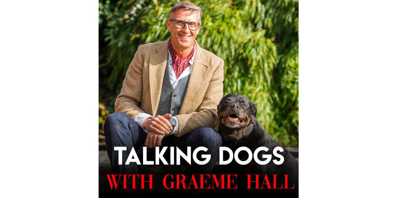 TV’s HIT DOG TRAINER TO LAUNCH BRAND NEW PODCAST – TALKING DOGS WITH
