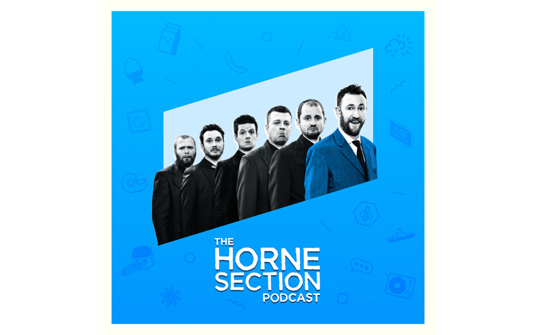 THE HORNE SECTION ANNOUNCE BRAND NEW PODCAST SERIES, INCLUDING A ONE-OFF LIVE STREAMED SPECIAL