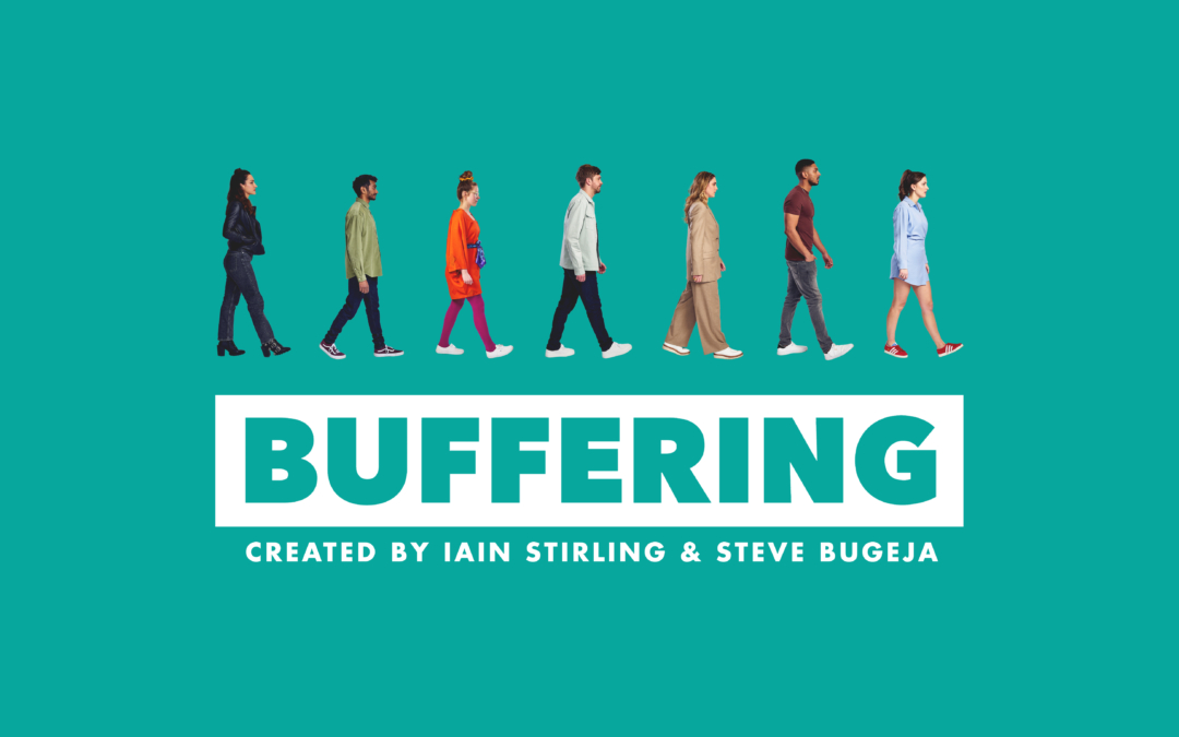 IAIN STIRLING AND STEVE BUGEJA’S SITCOM ‘BUFFERING’ PREMIERES ON 5TH AUGUST ON ITV2 AT 10PM