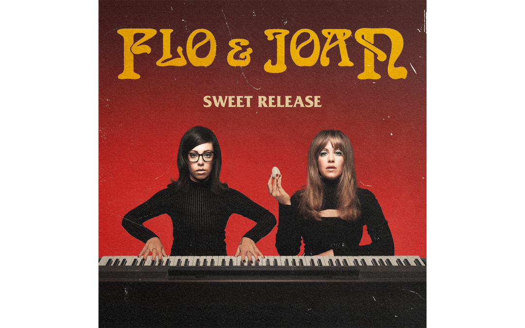 FLO & JOAN’S SELL OUT TOUR ‘SWEET RELEASE’ EXTENDED TO 140 DATES THROUGH AUTUMN 2022, INCLUDING DATE AT LONDON’S SHEPHERD’S BUSH EMPIRE