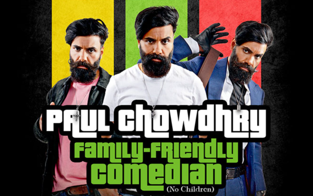 PAUL CHOWDHRY’S SELL OUT TOUR – FAMILY-FRIENDLY COMEDIAN DOUBLES IN SIZE FOR 2022