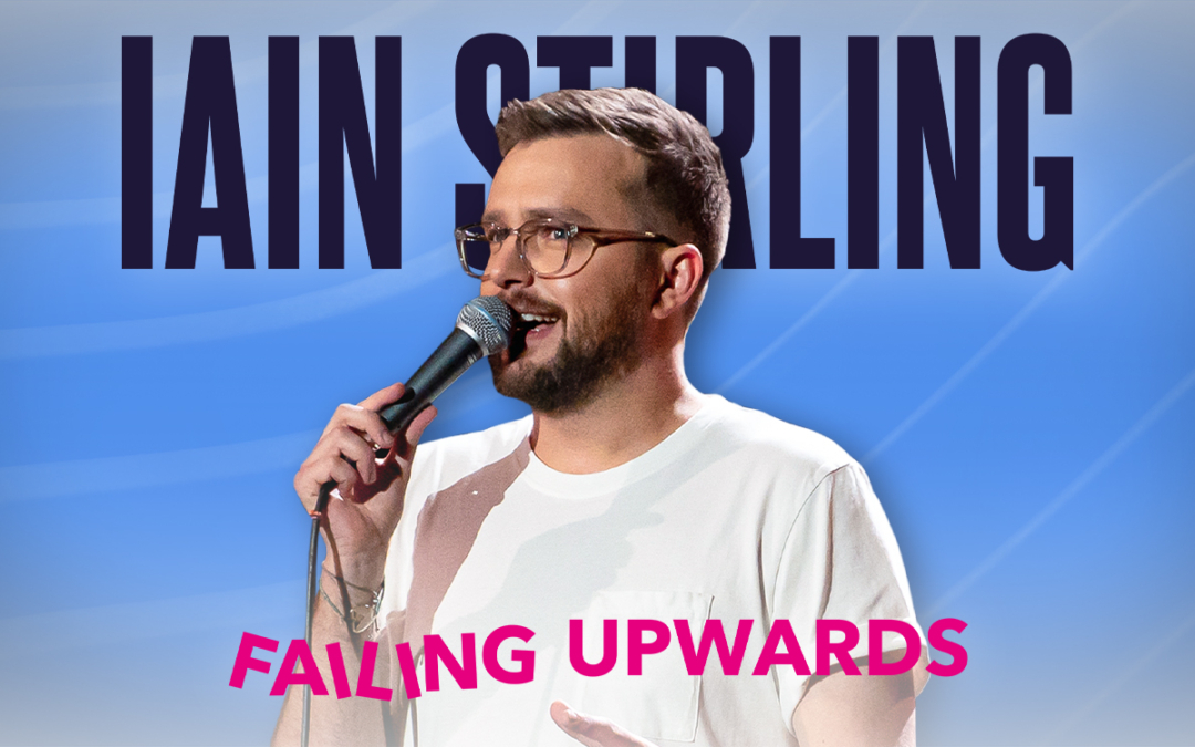 IAIN STIRLING’S AMAZON ORIGINAL STAND-UP COMEDY SPECIAL ‘FAILING UPWARDS’ TO BE RELEASED WORLDWIDE ON PRIME VIDEO ON 27th MAY