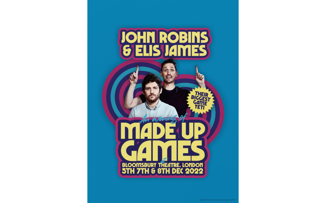 ELIS JAMES AND JOHN ROBINS BRING THEIR CULT HIT ‘MADE UP GAMES’ TO LONDON’S BLOOMSBURY THEATRE 