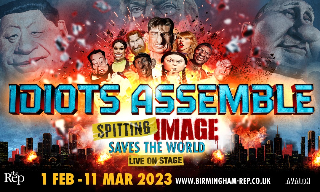 Avalon and Birmingham Rep present THE WORLD PREMIERE OF IDIOTS ASSEMBLE: SPITTING IMAGE SAVES THE WORLD LIVE ON STAGE