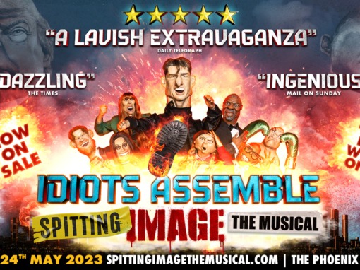 IDIOTS ASSEMBLE: SPITTING IMAGE THE MUSICAL