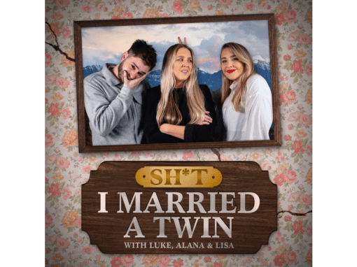 LUKE KEMPNER, HIS WIFE ALANA AND HER SISTER LISA, AKA THE MAC TWINS, TEAM UP TO LAUNCH BRAND NEW PODCAST SERIES SH*T! I MARRIED A TWIN