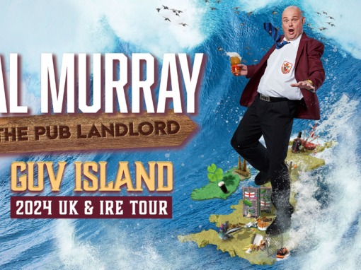 GUV ISLAND – AL MURRAY, THE PUB LANDLORD WILL EMBARK ON A BRAND-NEW UK TOUR FOR 2024