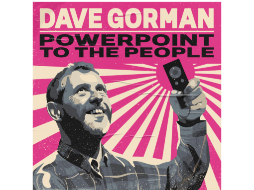 DAVE GORMAN’S ACCLAIMED TOUR POWERPOINT TO THE PEOPLE EXTENDED FOR A SECOND TIME WITH EXTRA DATES ADDED THIS AUTUMN DUE TO DEMAND