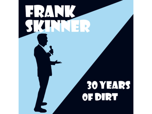 FRANK SKINNER TO PERFORM  ‘30 YEARS OF DIRT’ AT EDINBURGH FRINGE