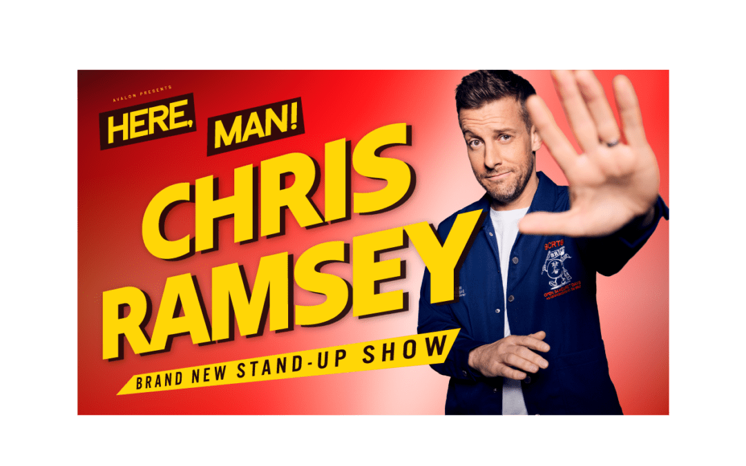 CHRIS RAMSEY TO EMBARK ON BRAND NEW LIVE STAND-UP TOUR WITH ‘HERE MAN’