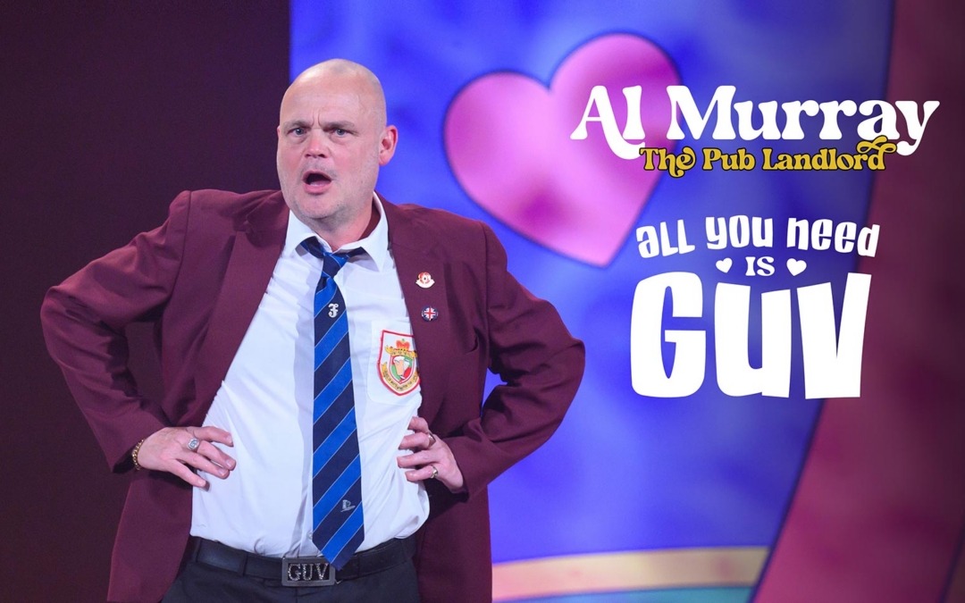 AL MURRAY, THE PUB LANDLORD’S BRAND-NEW STAND-UP SPECIAL – ALL YOU NEED IS GUV – PREMIERES ON SKY AND NOW THIS JULY