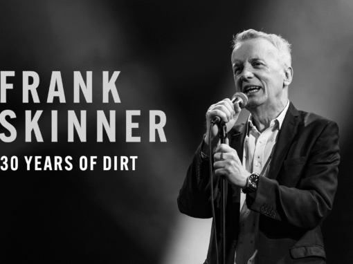 FRANK SKINNER’S CRITICALLY ACCLAIMED LIVE SHOW 30 YEARS OF DIRT PREMIERES ON SKY AND NOW AS A BRAND-NEW STAND-UP SPECIAL