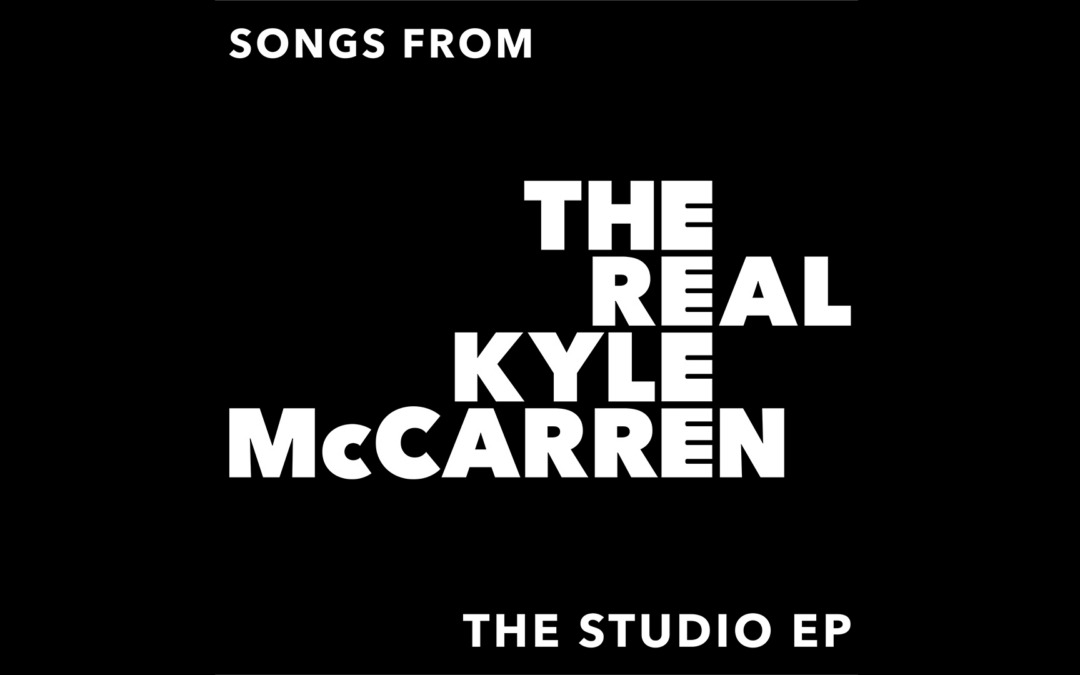 JORDAN FISHER, NORBERT LEO BUTZ, KATE BALDWIN & MORE FEATURED ON NEW STUDIO EP FROM THE REAL KYLE MCCARREN